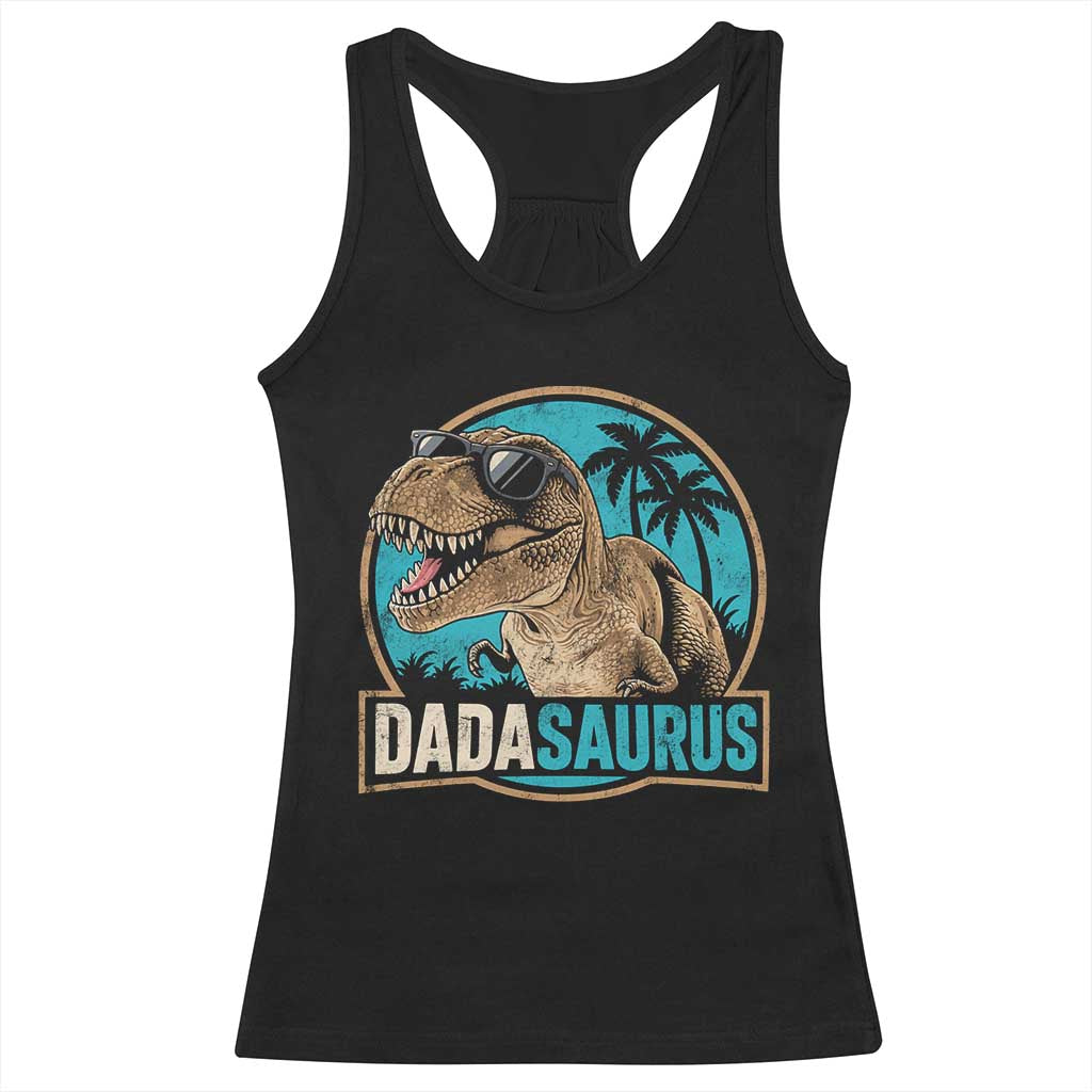Dinosuar Dad Racerback Tank Top Funny Dadasaurus Fathers Day Family Matching TS11 Black Print Your Wear