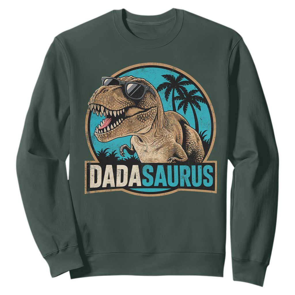 Dinosuar Dad Sweatshirt Funny Dadasaurus Fathers Day Family Matching TS11 Dark Forest Green Print Your Wear