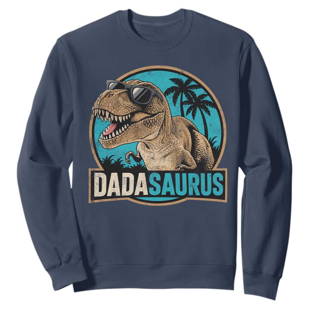 Dinosuar Dad Sweatshirt Funny Dadasaurus Fathers Day Family Matching TS11 Navy Print Your Wear