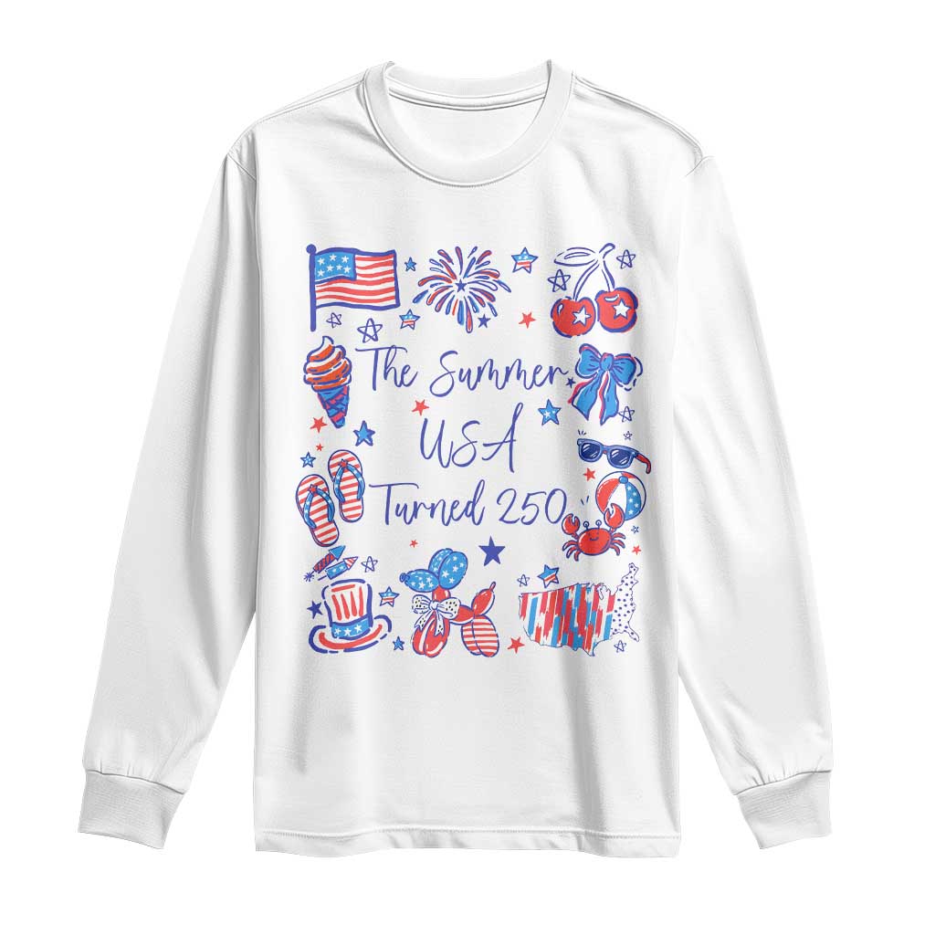 The Summer USA Turned 250 1776 2026 4th of July Long Sleeve Shirt TS11 White Print Your Wear