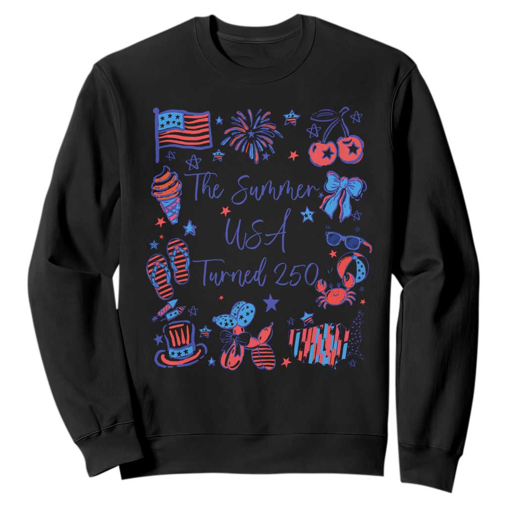 The Summer USA Turned 250 1776 2026 4th of July Sweatshirt TS11 Black Print Your Wear