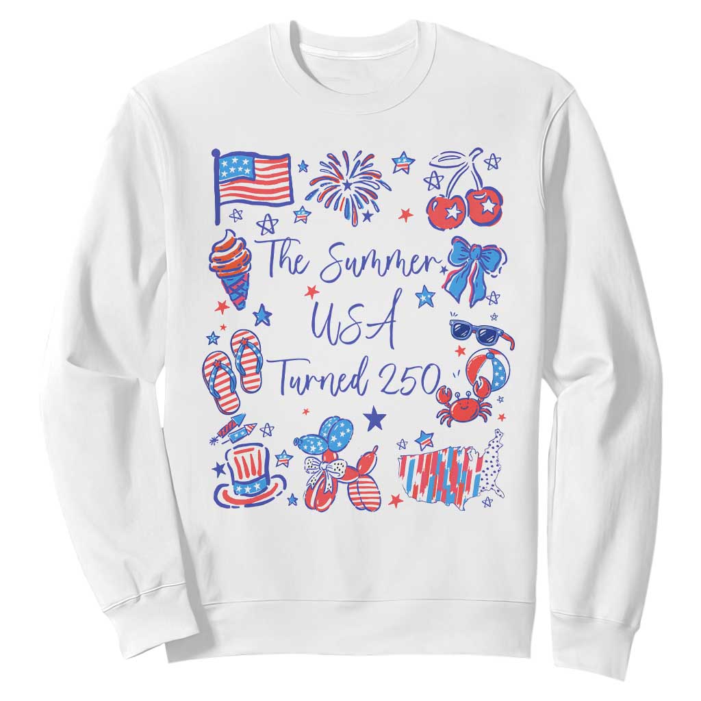 The Summer USA Turned 250 1776 2026 4th of July Sweatshirt TS11 White Print Your Wear