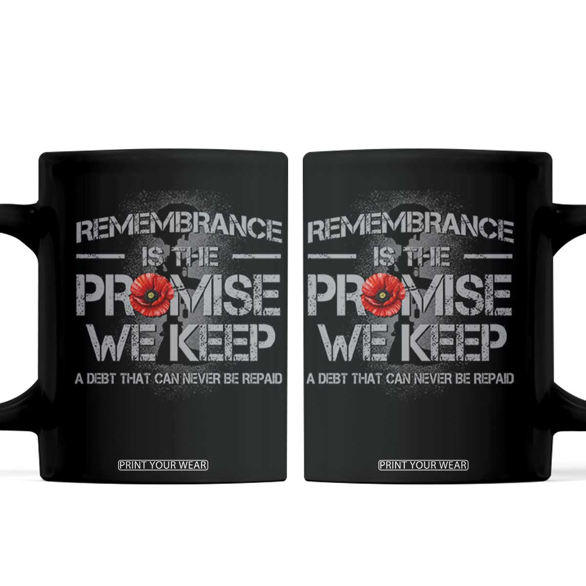 Remembrance Is The Promise We Keep Coffee Mug Memorial Day TS11 Black Print Your Wear