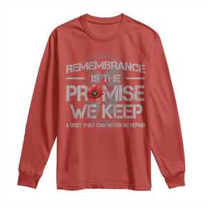 Remembrance Is The Promise We Keep Long Sleeve Shirt Memorial Day TS11 Red Print Your Wear