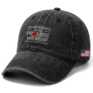 Remembrance Is The Promise We Keep Washed Cotton Baseball Cap Memorial Day TS11 Print Your Wear