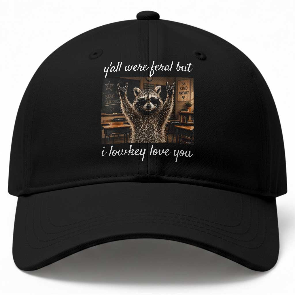 Y'all Were Feral But I Lowkey Love You Baseball Cap Funny Raccoon Teacher TS11 Print Your Wear