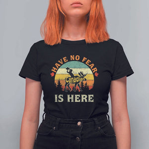 Funny Canada T Shirt For Women Have No Fear The Canadian Is Here Maple Leaf TS11 Black Print Your Wear