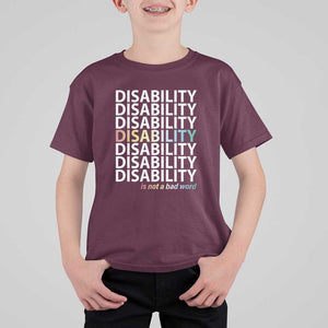 Disability Is Not A Bad Word T Shirt For Kid July Pride Month TS11 Maroon Print Your Wear