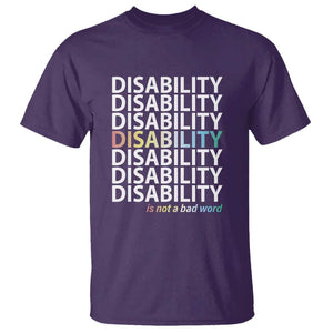 Disability Is Not A Bad Word T Shirt July Pride Month TS11 Purple Print Your Wear