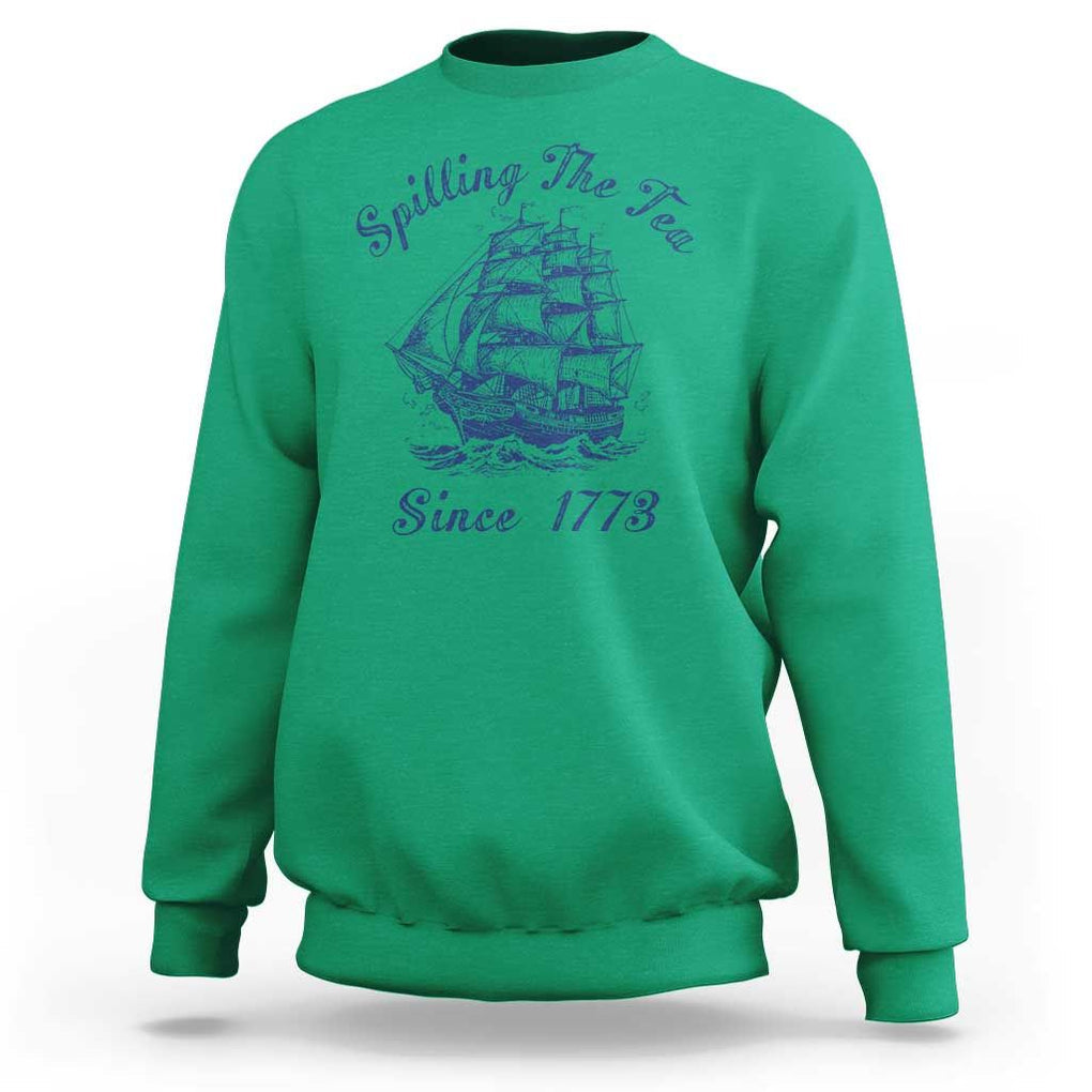 Funny 4th Of July Sweatshirt Spilling The Tea Since 1773 History Ship TS11 Irish Green Print Your Wear
