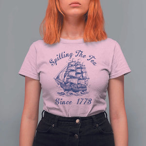 Funny 4th Of July T Shirt For Women Spilling The Tea Since 1773 History Ship TS11 Light Pink Print Your Wear