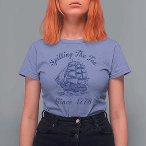 Funny 4th Of July T Shirt For Women Spilling The Tea Since 1773 History Ship TS11 Violet Print Your Wear