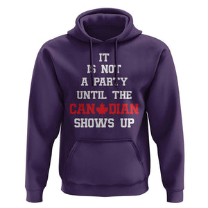 Funny Canada Day Hoodie It Is Not A Party Until The Canadian Shows Up Maple Leaf TS11 Purple Print Your Wear