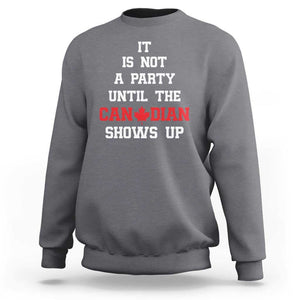 Funny Canada Day Sweatshirt It Is Not A Party Until The Canadian Shows Up Maple Leaf TS11 Charcoal Print Your Wear