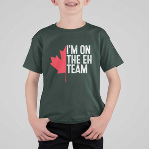 Funny Canada Day T Shirt For Kid I'm On The Eh Team Maple Leaf Team Canadian TS11 Dark Forest Green Print Your Wear