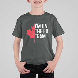 Funny Canada Day T Shirt For Kid I'm On The Eh Team Maple Leaf Team Canadian TS11 Dark Heather Print Your Wear