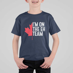 Funny Canada Day T Shirt For Kid I'm On The Eh Team Maple Leaf Team Canadian TS11 Navy Print Your Wear