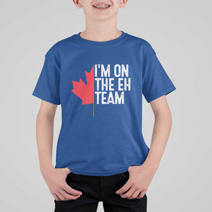 Funny Canada Day T Shirt For Kid I'm On The Eh Team Maple Leaf Team Canadian TS11 Royal Blue Print Your Wear