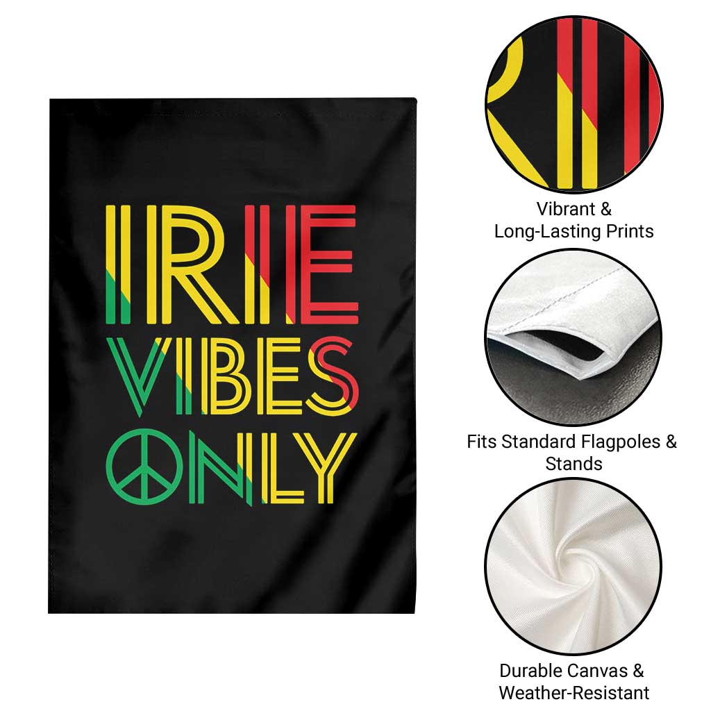 Irie Vibes Only Garden Flag Rasta Reggae Roots Flag Music TS11 Print Your Wear