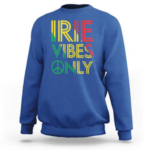 Irie Vibes Only Sweatshirt Rasta Reggae Roots Flag Music TS11 Royal Blue Print Your Wear