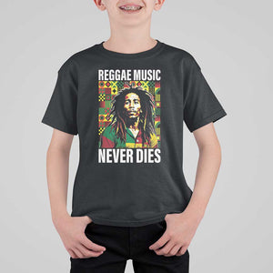 Legend Bob T Shirt For Kid Reggae Music Never Dies Rasta TS11 Black Print Your Wear