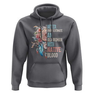 Native American Hoodie Never Underestimate An Old Woman With Native Blood Dreamcatcher TS11 Charcoal Print Your Wear