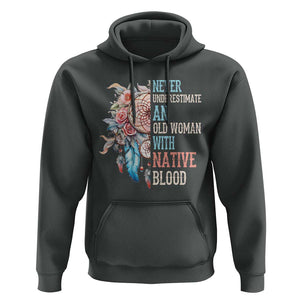 Native American Hoodie Never Underestimate An Old Woman With Native Blood Dreamcatcher TS11 Dark Heather Print Your Wear