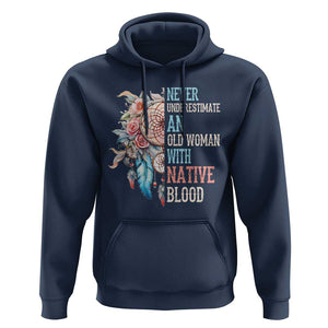 Native American Hoodie Never Underestimate An Old Woman With Native Blood Dreamcatcher TS11 Navy Print Your Wear