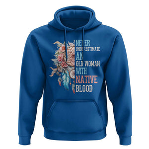 Native American Hoodie Never Underestimate An Old Woman With Native Blood Dreamcatcher TS11 Royal Blue Print Your Wear