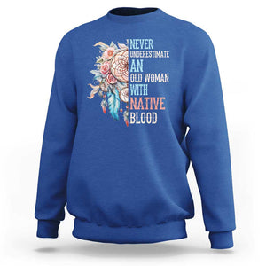 Native American Sweatshirt Never Underestimate An Old Woman With Native Blood Dreamcatcher TS11 Royal Blue Print Your Wear