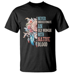 Native American T Shirt Never Underestimate An Old Woman With Native Blood Dreamcatcher TS11 Black Print Your Wear