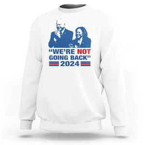 Harris Walz Sweatshirt We're Not Going Back 2024 American Flag TS11 White Print Your Wear