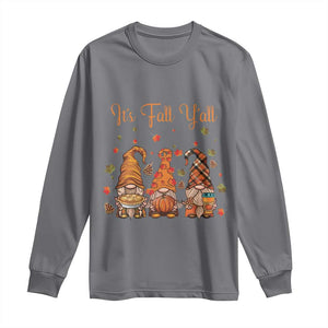 Autumn Season Long Sleeve Shirt It's Fall Y'all Gnomies Thanksgiving Maple Leaf TS11 Charcoal Print Your Wear