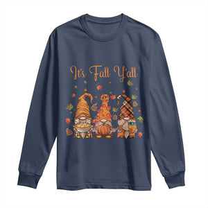 Autumn Season Long Sleeve Shirt It's Fall Y'all Gnomies Thanksgiving Maple Leaf TS11 Navy Print Your Wear