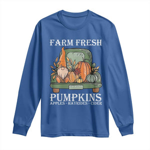 Thanksgiving Long Sleeve Shirt Farm Fresh Pumpkins Apples Hayrides Cider Autumn Season TS11 Royal Blue Print Your Wear