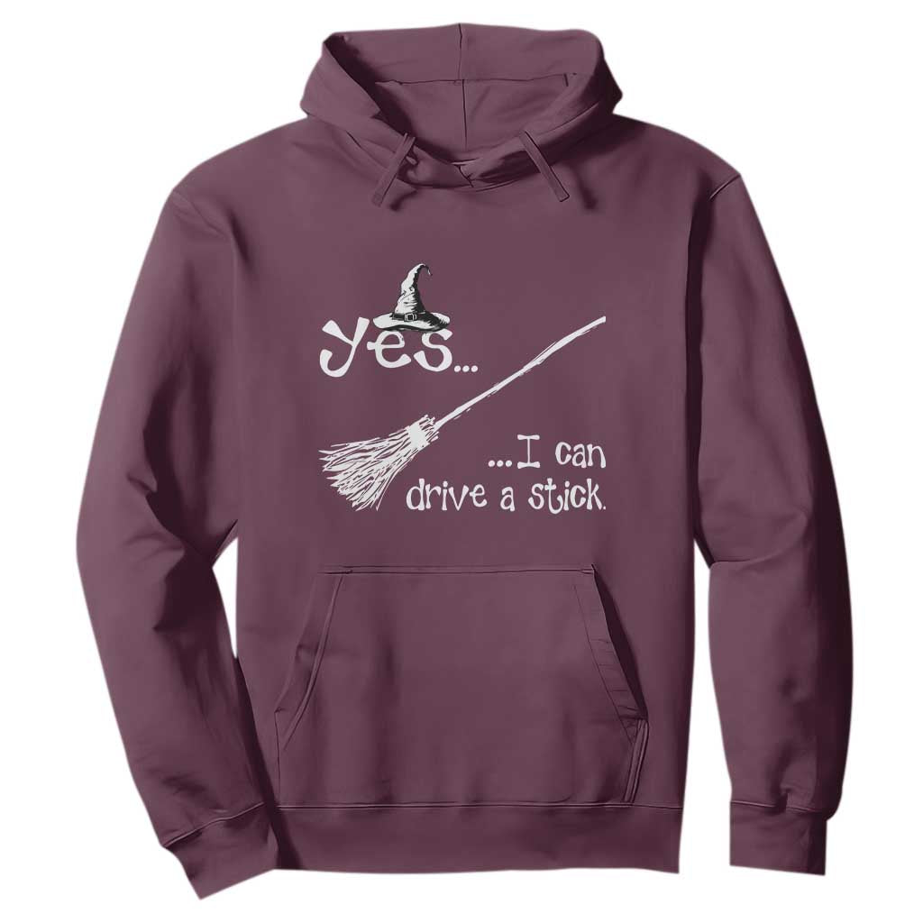 Funny Halloween Spooky Witch Hoodie Yes I Can Drive A Stick TS11 Maroon Print Your Wear