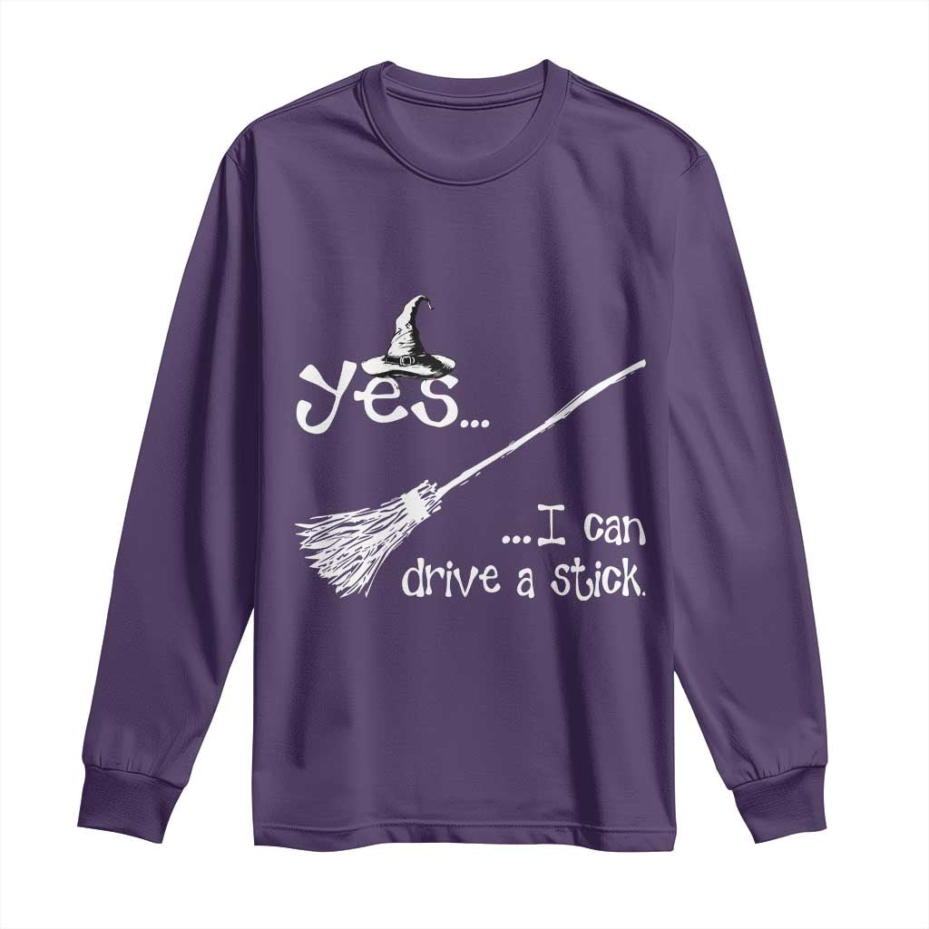 Funny Halloween Spooky Witch Long Sleeve Shirt Yes I Can Drive A Stick TS11 Purple Print Your Wear