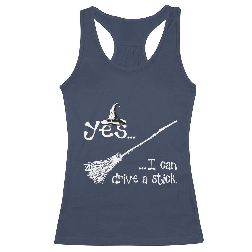 Funny Halloween Spooky Witch Racerback Tank Top Yes I Can Drive A Stick TS11 Navy Print Your Wear