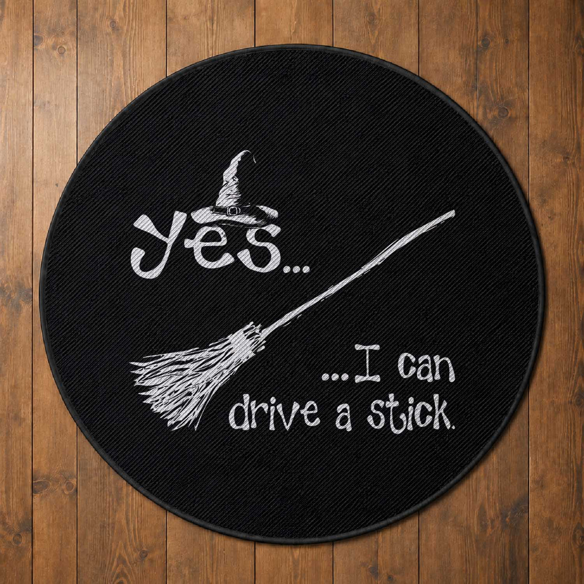 Funny Halloween Spooky Witch Round Rug Yes I Can Drive A Stick