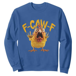Funny F Caw F Chicken Sweatshirt Rooster Meme Humor TS11 Royal Blue Print Your Wear
