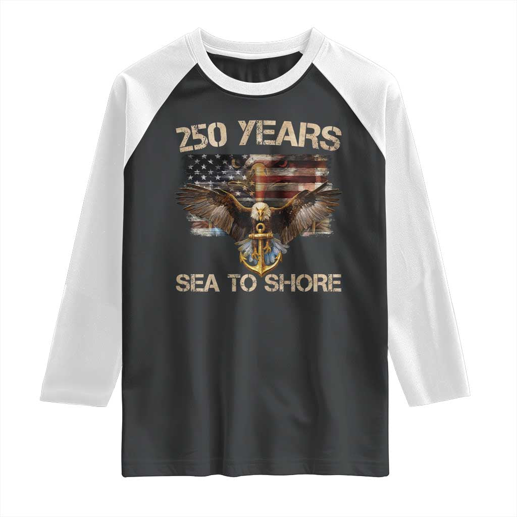 US Navy Military 250th Anniversary Raglan Shirt 250 Years Sea To Shore Bald Eagle TS11 Black White Print Your Wear