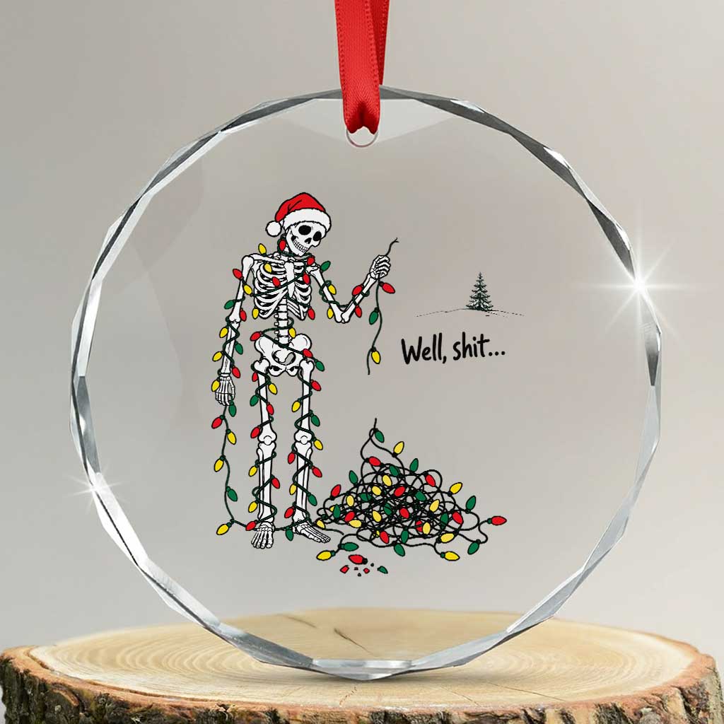 Well Shit Funny Skeleton Christmas Lights Holiday Xmas Tree Crystal Glass Ornament