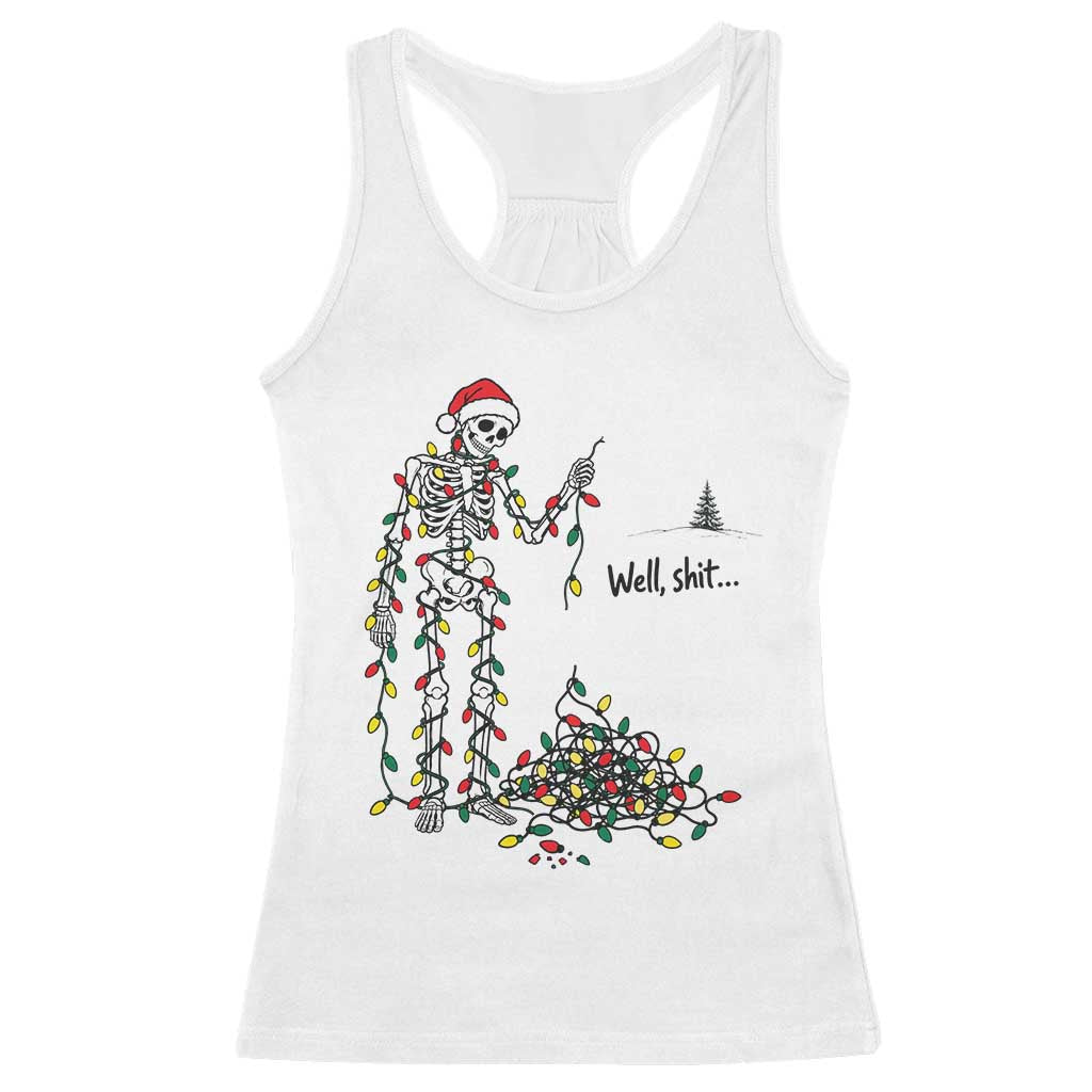 Well Shit Funny Skeleton Christmas Lights Holiday Xmas Tree Racerback Tank Top