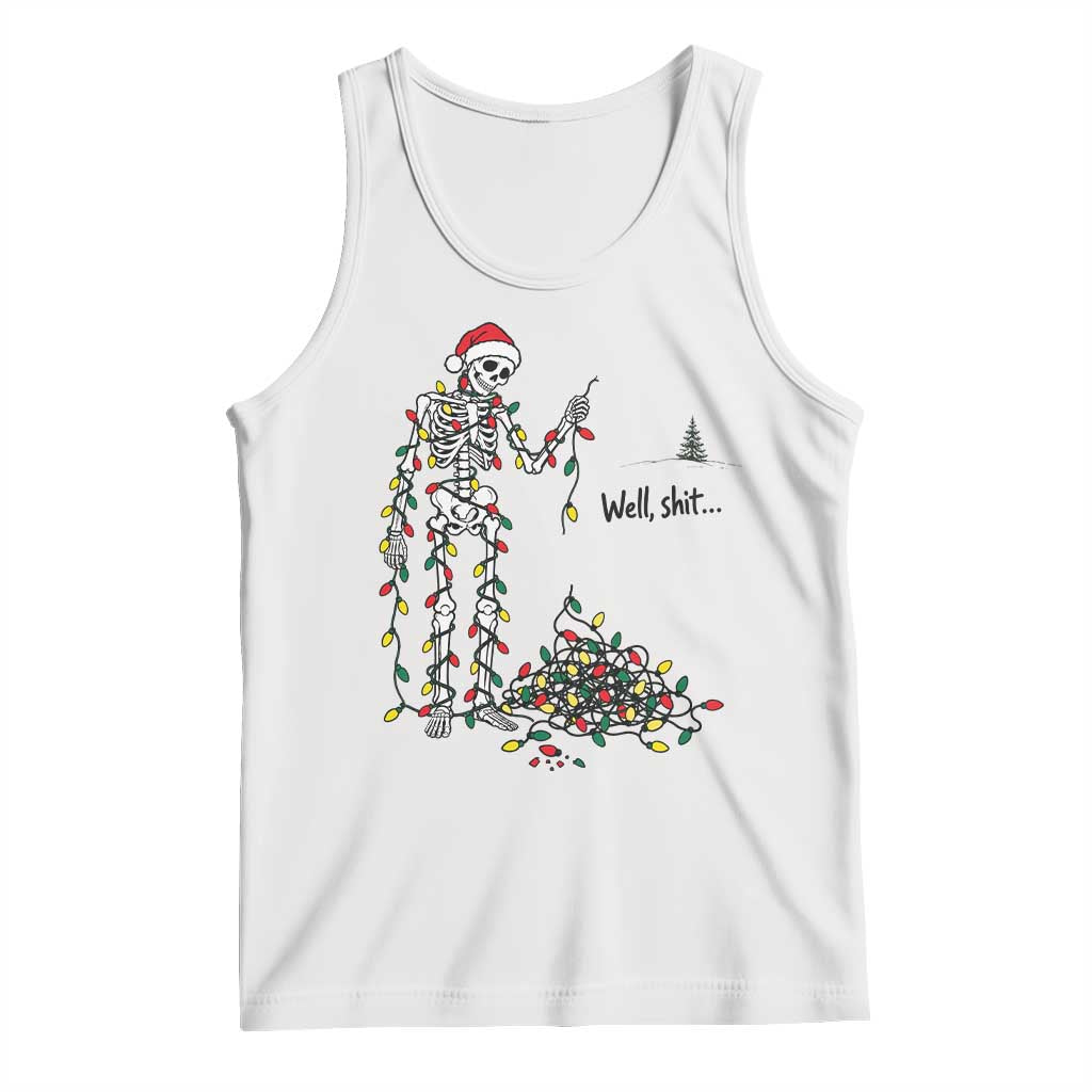 Well Shit Funny Skeleton Christmas Lights Holiday Xmas Tree Tank Top