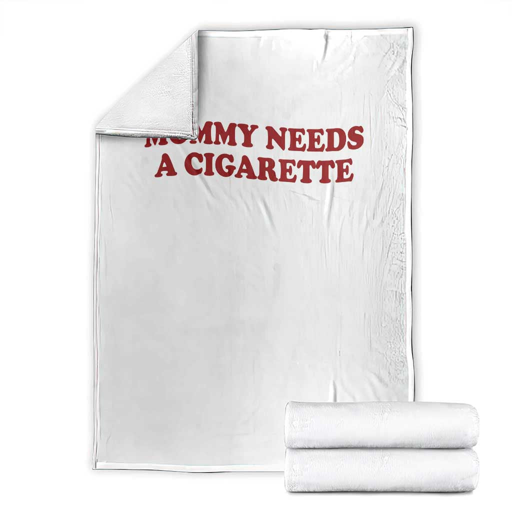 Mommy Needs A Cigarette Throw Blanket Funny Cool Mom Y2k Mothers Day