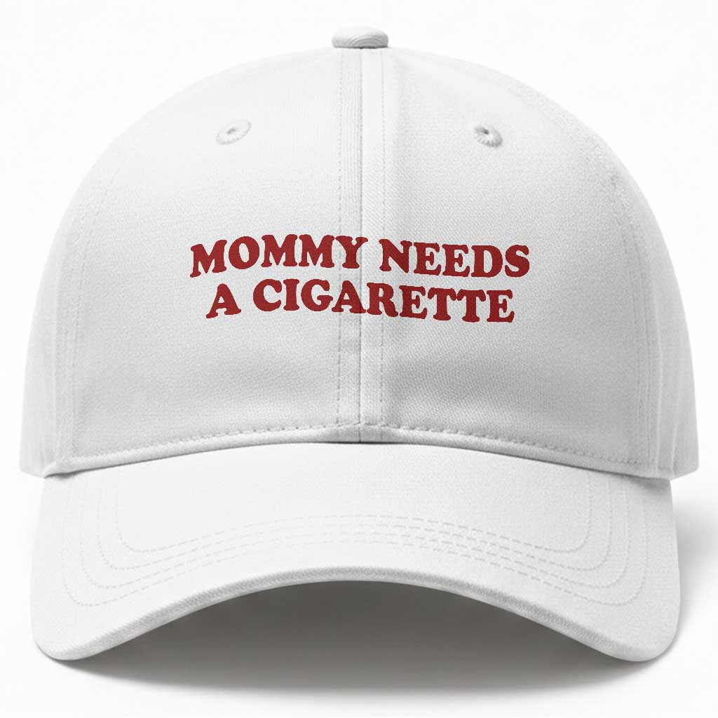 Mommy Needs A Cigarette Baseball Cap Funny Cool Mom Y2k Mothers Day