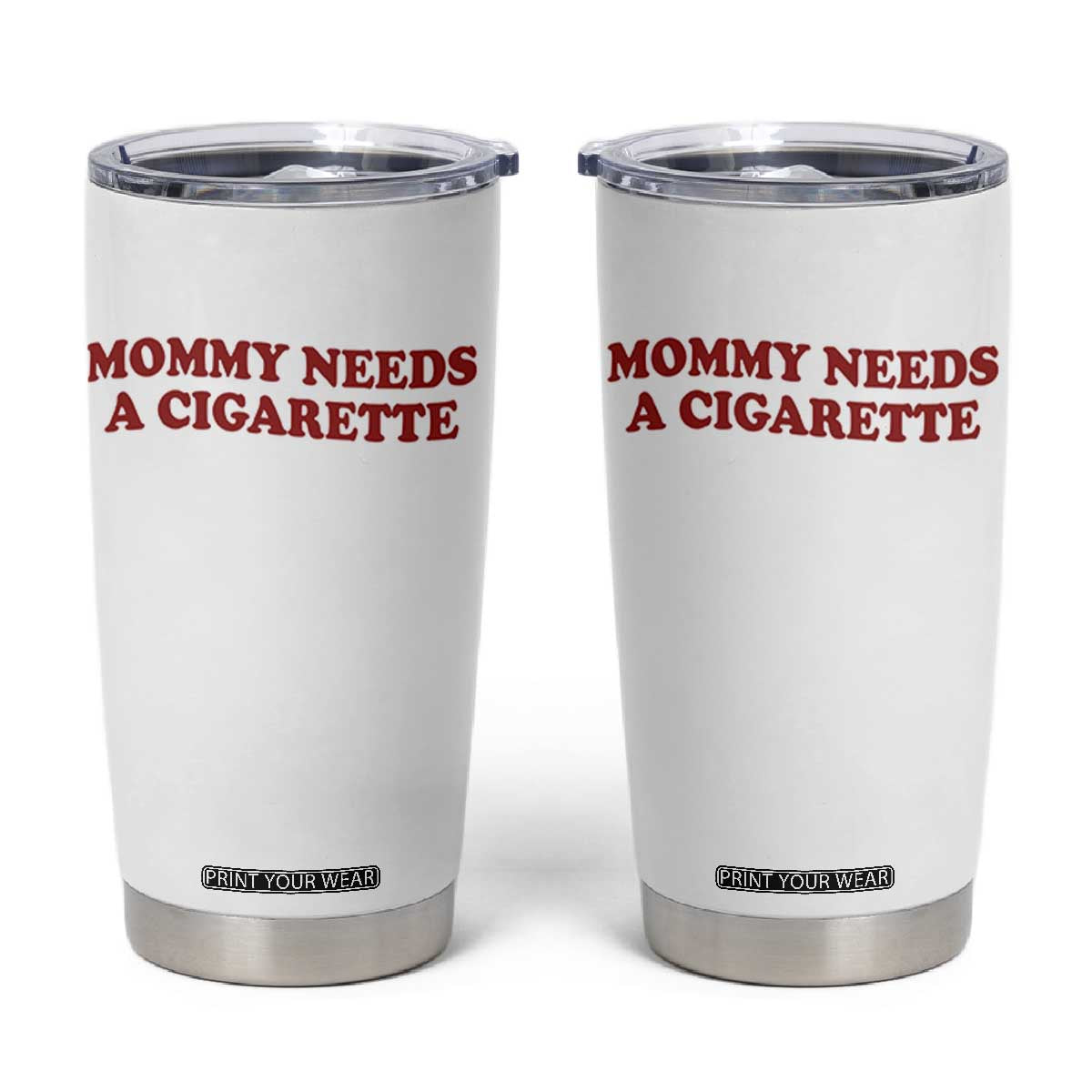 Mommy Needs A Cigarette Tumbler Cup Funny Cool Mom Y2k Mothers Day