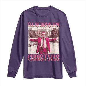 Funny Pink Trump Christmas Long Sleeve Shirt I'll Be Home For Christmas White House TS11 Purple Print Your Wear