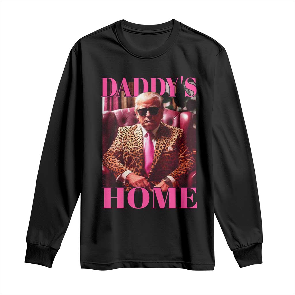 Funny Pink Leopard President Trump Long Sleeve Shirt Daddy's Home White House US Election 2024 TS11 Black Print Your Wear