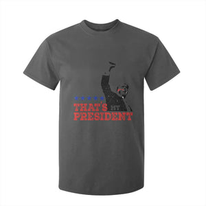 That's My President Trump 2024 T Shirt For Kid President 45 And 47 US Election TS11 Dark Heather Print Your Wear